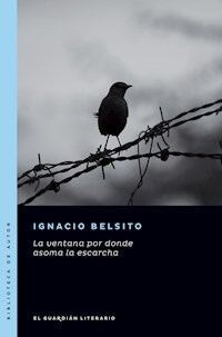 La ventana por donde asoma la escarcha - Ignacio Belsito - E-Book
