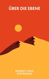 Über der Ebene - Robert Stevenson - E-Book