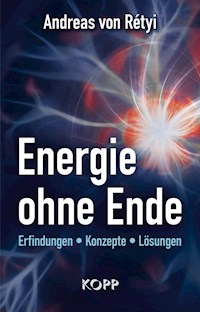 Energie ohne Ende - Andreas von Rétyi - E-Book