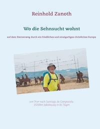 Wo die Sehnsucht wohnt - Reinhold Zanoth - E-Book