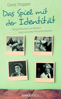 Das Spiel mit der Identität - Doris Tropper - E-Book