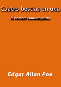 Cuatro bestias en una - Edgar Allan Poe - E-Book