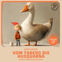 Vom Taberg bis Husquarna (Nils Holgersson, Folge 17) - Selma Lagerlöf - Hörbuch