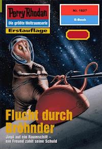 Perry Rhodan 1827: Flucht durch Bröhnder - Peter Griese - E-Book