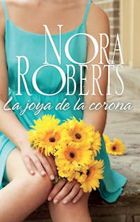La joya de la corona - Nora Roberts - E-Book