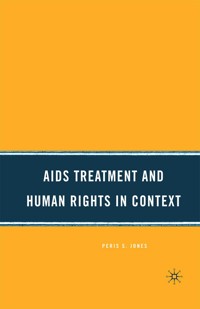 AIDS Treatment and Human Rights in Context - P. Jones - E-Book