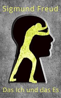 Das Ich und das Es - Sigmund Freud - E-Book