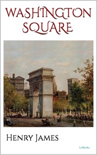 Washington Square - Henry James - E-Book