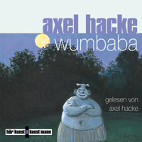 Wumbaba - Axel Hacke - Hörbuch