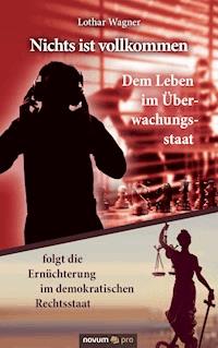 Nichts ist vollkommen - Lothar Wagner - E-Book