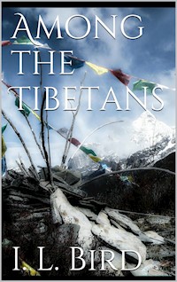 Among the Tibetans - Isabella L. Bird - E-Book