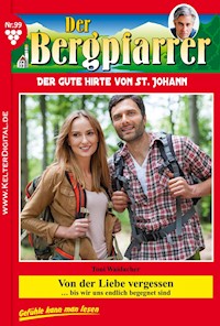 Von der Liebe vergessen - Toni Waidacher - E-Book