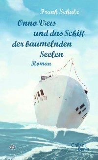 Onno Viets und das Schiff der baumelnden Seelen - Frank Schulz - E-Book