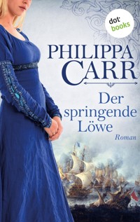 Der springende Löwe: Die Töchter Englands - Band 2 - Philippa Carr - E-Book