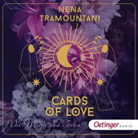 Cards of Love 1. Die Magie des Todes - Nena Tramountani - Hörbuch