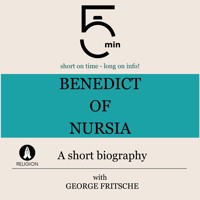 Benedict of Nursia: A short biography - 5 Minutes - Hörbuch