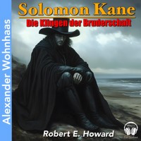 Solomon Kane - Die Klingen der Bruderschaft - Robert E. Howard - Hörbuch
