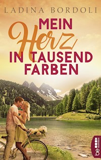 Mein Herz in tausend Farben - Ladina Bordoli - E-Book