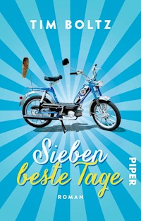 Sieben beste Tage - Tim Boltz - E-Book