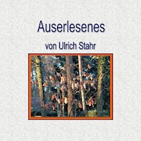 Auserlesenes - Ulrich Stahr - E-Book
