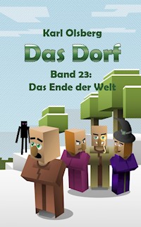 Das Dorf Band 23: Das Ende der Welt - Karl Olsberg - E-Book