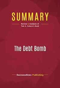 Summary: The Debt Bomb - BusinessNews Publishing - E-Book