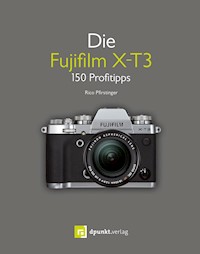Die Fujifilm X-T3 - Rico Pfirstinger - E-Book