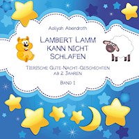 Lambert Lamm kann nicht schlafen - Aaliyah Abendroth - Hörbuch