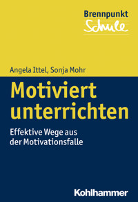 Motiviert unterrichten - Sonja Mohr - E-Book