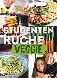 Studentenküche veggie - Mehr als 60 einfache vegetarische Rezepte, Infos zu leckerem Fleischersatz und das wichtigste Küchen-Know-How - Ann-Cathrine Johnsson - E-Book