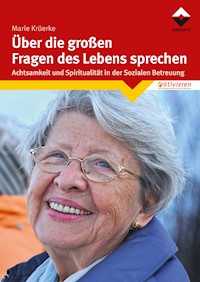 Über die großen Fragen des Lebens sprechen - Marie Krüerke - E-Book