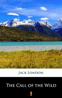 The Call of the Wild - Jack London - E-Book