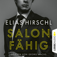 Salonfähig (Ungekürzt) - Elias Hirschl - Hörbuch