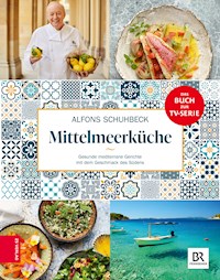 Schuhbecks Mittelmeerküche - Alfons Schuhbeck - E-Book