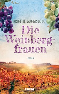 Die Weinbergfrauen - Brigitte Guggisberg - E-Book