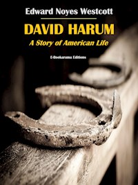 David Harum - Edward Noyes Westcott - E-Book