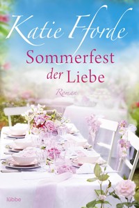 Sommerfest der Liebe - Katie Fforde - E-Book