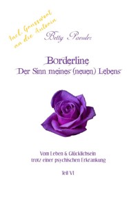 Borderline - Der Sinn meines (neuen) Lebens - Betty Paessler - E-Book