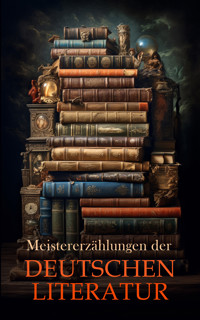 Meistererzählungen der deutschen Literatur - Zweig Stefan - E-Book