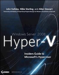 Windows Server 2008 Hyper-V - John Kelbley - E-Book