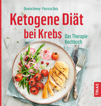 Ketogene Diät bei Krebs - Domini Kemp - E-Book