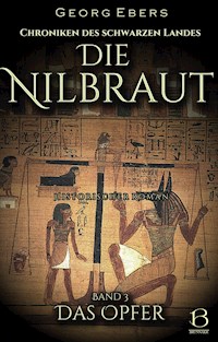 Die Nilbraut. Historischer Roman. Band 3 - Georg Ebers - E-Book