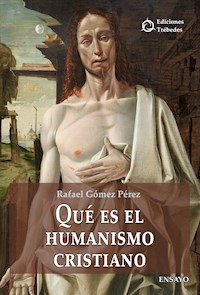 Qué es el humanismo cristiano - Rafael Gómez Pérez - E-Book