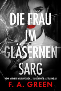 Die Frau im gläsernen Sarg - F. A. Green - E-Book
