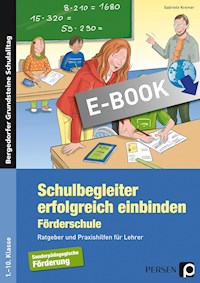 Schulbegleiter erfolgreich einbinden -Förderschule - Gabriele Kremer - E-Book
