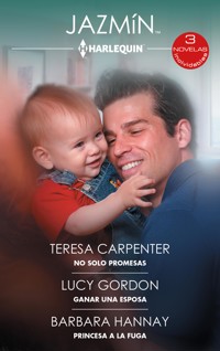 No solo promesas - Ganar una esposa - Princesa a la fuga - TERESA CARPENTER - E-Book