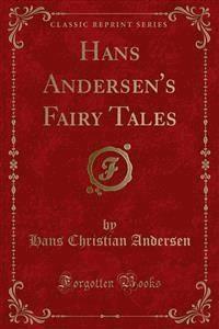 Hans Andersen's Fairy Tales - Hans Christian Andersen - E-Book