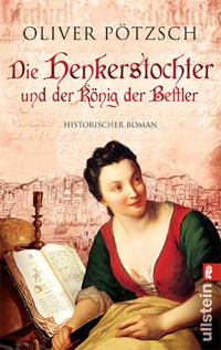 Die Henkerstochter und der König der Bettler - Oliver Pötzsch - E-Book