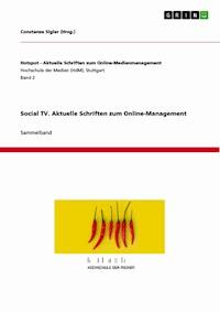 Social TV. Aktuelle Schriften zum Online-Management - Constanze Sigler - E-Book