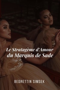 Le Stratagème d'Amour du Marquis de Sade - Bedrettin Simsek - E-Book
